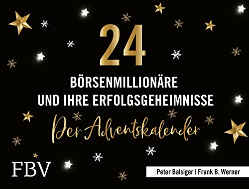 24 Börsenmillionäre und ihre Erfolgsgeheimnisse: Der Adventskalender