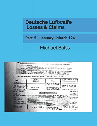 Deutsche Luftwaffe Losses & Claims: Part 5 January - March 1941