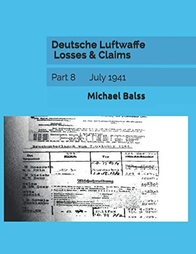 Deutsche Luftwaffe Losses & Claims: Part 8 July 1941