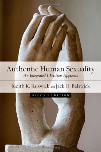 Authentic Human Sexuality: An Integrated Christian Approach von IVP Academic