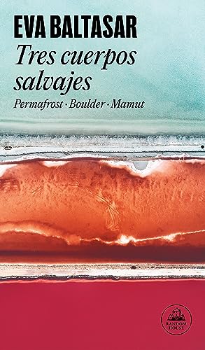Tres cuerpos salvajes: Permafrost / Boulder / Mamut (Random House) von Random House