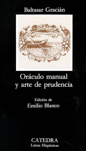 Oráculo manual y arte de prudencia (Letras Hispánicas, Band 395) von Ediciones Catedra S.A.