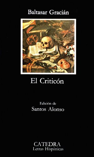El criticón: Edicion de Santos Alonso. (Letras Hispánicas) von Ediciones Cátedra