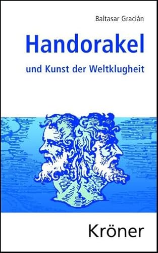 Handorakel und Kunst der Weltklugheit Handorakel und Kunst der Weltklugheit