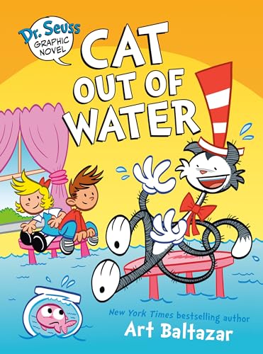 Dr. Seuss Graphic Novel: Cat Out of Water: A Cat in the Hat Story (Dr. Seuss Graphic Novels)