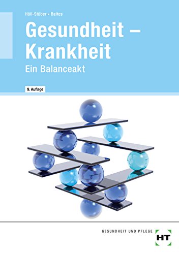 Gesundheit - Krankheit ° Ein Balanceakt