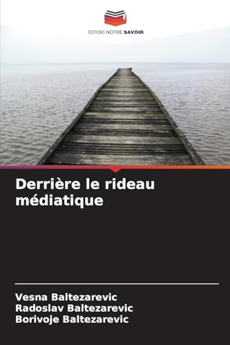 Derrière le rideau médiatique von Editions Notre Savoir