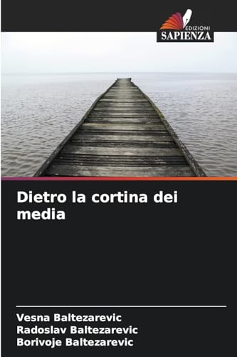 Dietro la cortina dei media von Edizioni Sapienza