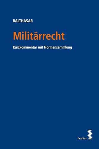 Militärrecht: Kurzkommentar mit Normensammlung