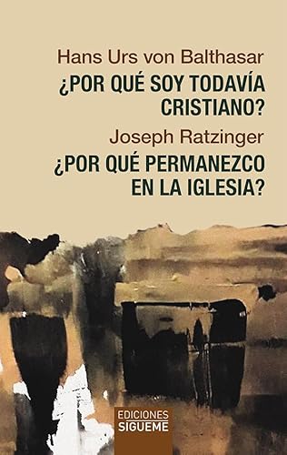 ¿Por qué soy todavía cristiano? ¿Por qué permanezco en la Iglesia? (Nueva Alianza Minor, Band 20) von Ediciones Sígueme, S. A.