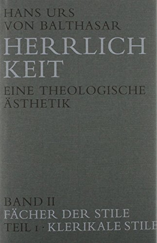 Herrlichkeit. Eine theologische Ästhetik / Theologie: Neuer Bund