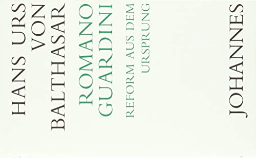 Romano Guardini: Reform aus dem Ursprung Romano Guardini: Reform aus dem Ursprung