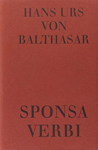 Sponsa Verbi: Skizzen zur Theologie II Sponsa Verbi: Skizzen zur Theologie II