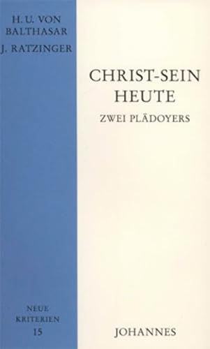 Christ-sein heute: Zwei Plädoyers (Neue Kriterien)