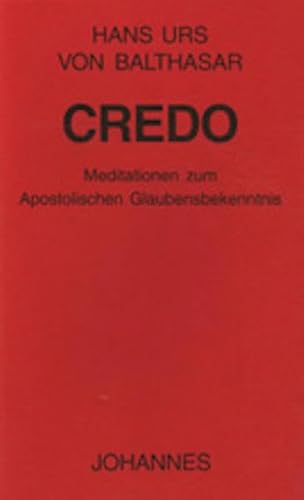 Credo: Meditationen zum Apostolischen Glaubensbekenntnis (Sammlung Kriterien)