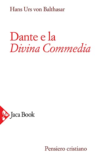 Dante e la Divina Commedia (Pensiero cristiano) von JACA BOOK