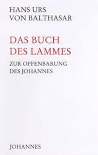 Das Buch des Lammes: Zur Offenbarung des Johannes Das Buch des Lammes: Zur Offenbarung des Johannes