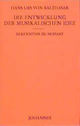 Die Entwicklung der musikalischen Idee: Versuch einer Synthese der Musik Die Entwicklung der musikalischen Idee: Versuch einer Synthese der Musik