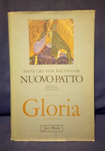 Gloria. Una estetica teologica. Nuovo patto (Vol. 7) (Già e non ancora. Opere di Balthasar) von Jaca Book