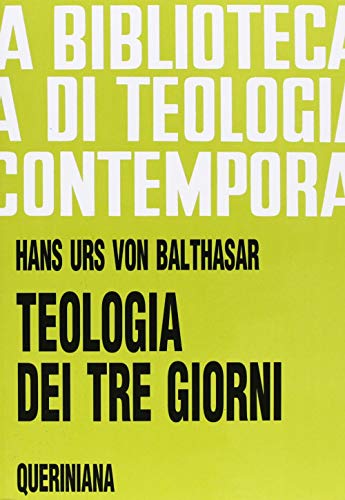 Teologia dei tre giorni. Mysterium paschale (Biblioteca di teologia contemporanea) von QUERINIANA