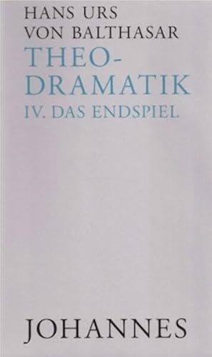 Theodramatik / Das Endspiel, Bd 4