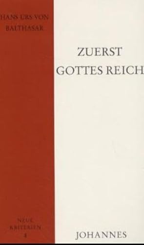 Zuerst Gottes Reich: Zwei Skizzen zur biblischen Naherwartung (Neue Kriterien)