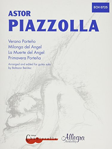Primavera Porteña, Verano Porteño, Milonga del Angel, La Muerte del Angel: Four Pieces. Gitarre. von Musikverlag Zimmermann