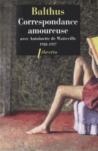 Correspondance amoureuse avec Antoinette de Watteville 1927-1938