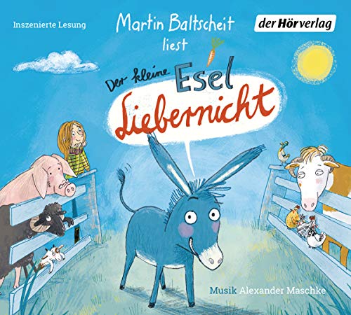 Der kleine Esel Liebernicht: CD Standard Audio Format, Lesung (Der kleine Esel Liebernicht-Reihe, Band 1)