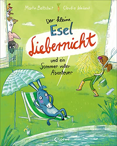 Der kleine Esel Liebernicht und ein Sommer voller Abenteuer (Band 2): Witziges Bilderbuch zum Vorlesen für Kinder ab 4 Jahren von LOEWE