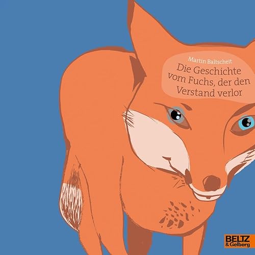 Die Geschichte vom Fuchs, der den Verstand verlor: Vierfarbiges Bilderbuch (MINIMAX) Die Geschichte vom Fuchs, der den Verstand verlor: Vierfarbiges Bilderbuch (MINIMAX)