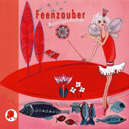 Feenzauber: Wunschgeschichten Feenzauber: Wunschgeschichten