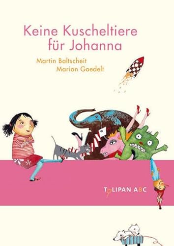 Keine Kuscheltiere für Johanna: Stufe B Keine Kuscheltiere für Johanna: Stufe B