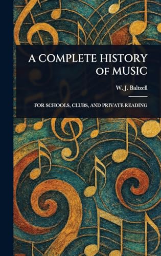 A COMPLETE HISTORY of MUSIC von Anson Street Press