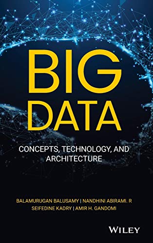 Big Data: Concepts, Technology, and Architecture von Wiley