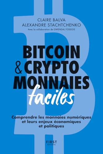Bitcoin & cryptomonnaies faciles, 2e éd: Comprendre les monnaies numériques et leurs enjeux économiques et politiques von FIRST