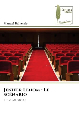Jenifer Lenom : Le scénario: Film musical