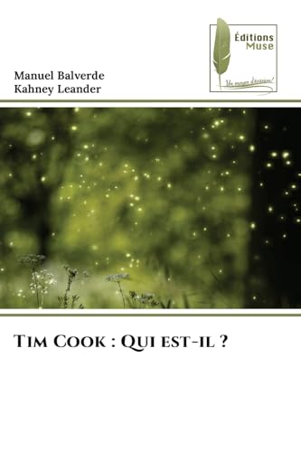 Tim Cook : Qui est-il ?: DE von Éditions Muse