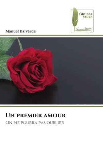 Un premier amour: On ne pourra pas oublier von Éditions Muse