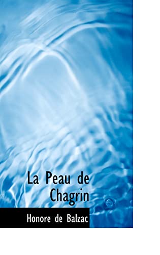 La Peau De Chagrin (Bibliobazaar Reproduction)