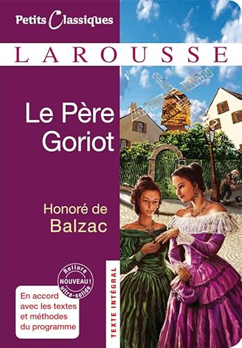 Petits Classiques Larousse / Le Père Goriot: Lektüre. Ungekürzter Text von Larousse