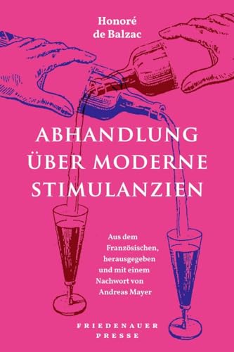 Abhandlung über moderne Stimulanzien (Friedenauer Presse Wolffs Broschur) von Matthes & Seitz Verlag