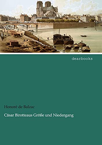 Caesar Birotteaus Groesse und Niedergang