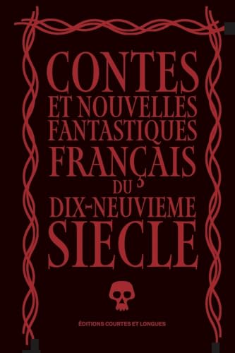 Contes et nouvelles fantastiques français du dix-neuvieme si von COURTES LONGUES