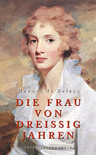Die Frau von dreißig Jahren: Roman (insel taschenbuch) von Insel Verlag