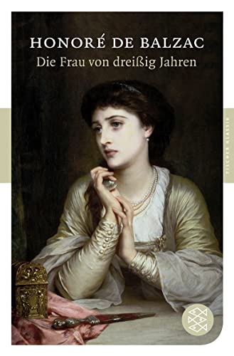 Die Frau von dreißig Jahren: Roman Die Frau von dreißig Jahren: Roman