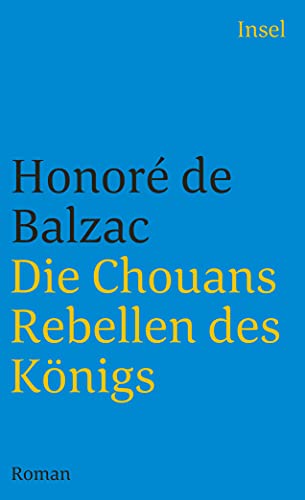 Die Menschliche Komödie. Die großen Romane und Erzählungen: Die Chouans – Rebellen des Königs (insel taschenbuch) von Insel Verlag