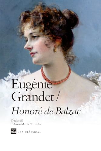 Eugénie Grandet (La clàssica, Band 20) von Edicions de 1984