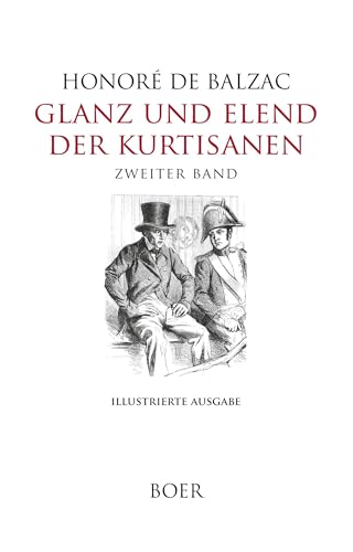 Glanz und Elend der Kurtisanen, Zweiter Band: Mit Illustrationen von Eugène Lampsonius, William Boucher und Gaston Bussière Glanz und Elend der Kurtisanen, Zweiter Band: Mit Illustrationen von Eugène Lampsonius, William Boucher und Gaston Bussière von BOER