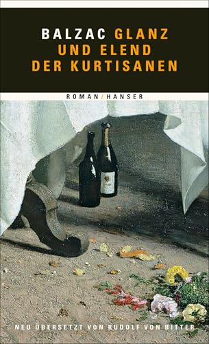 Glanz und Elend der Kurtisanen: Roman von Carl Hanser Verlag GmbH & Co. KG